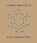 Image for Conrad Shawcross - psychogeometries