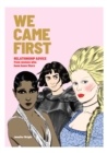 Image for We came first  : relationship advice from women who have been there