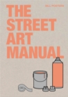Image for The street art manual