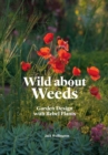 Image for Wild about weeds