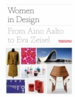 Image for Women in design  : from Aino Aalto to Eva Zeisel