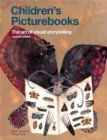 Image for Children&#39;s picturebooks  : the art of visual storytelling