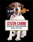 Image for Citizen canine  : dogs in the movies