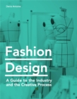 Image for Fashion design  : a guide to the industry and the creative process