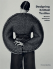 Image for Designing knitted textiles  : machine knitting for fashion