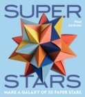 Image for Superstars : Make a Galaxy of 3D Paper Stars