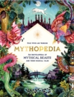 Image for Mythopedia  : an encyclopedia of mythical beasts and their magical tales