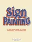Image for Sign painting  : a practical guide to tools, materials, and techniques