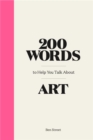 Image for 200 Words to Help You Talk About Art