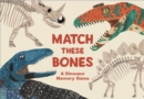 Image for Match these Bones : A Dinosaur Memory Game