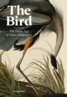 Image for The bird  : the great age of avian illustration