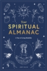 Image for Your spiritual almanac  : a year of living mindfully