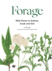 Image for Forage  : wild plants to gather and eat