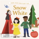 Image for Make Your Own Fairy Tale: Snow White