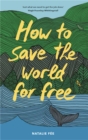 Image for How to save the world for free