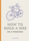 Image for How to make a bike in a weekend