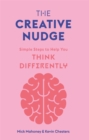 Image for The creative nudge  : simple steps to help you think differently