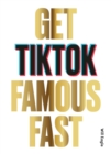Image for Get TikTok Famous Fast