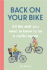 Image for Back on your bike  : rediscover your bike and conquer the commute