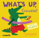 Image for What&#39;s Up Crocodile?