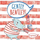 Image for Gently Bentley