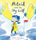 Image for Astrid and the Sky Calf