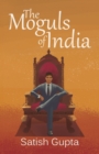 Image for The Moguls of India
