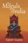 Image for The Moguls of India