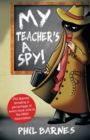 Image for My Teacher&#39;s a Spy!