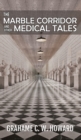 Image for The Marble Corridor and Other Medical Tales