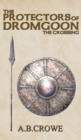 Image for The Protectors of Dromgoon, the Crossing