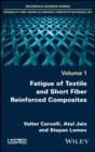Image for Fatigue of Textile and Short Fiber Reinforced Composites