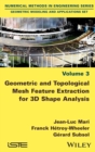 Image for Geometric and Topological Mesh Feature Extraction for 3D Shape Analysis