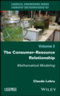 Image for The Consumer-Resource Relationship : Mathematical Modeling