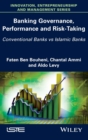 Image for Banking Governance, Performance and Risk-Taking