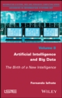 Image for Artificial intelligence and big data  : the birth of a new intelligence