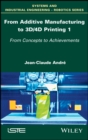 Image for 3D printingVolume 1,: Theory and achievements