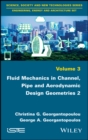 Image for Fluid Mechanics in Channel, Pipe and Aerodynamic Design Geometries 2