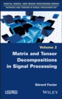 Image for Matrix and Tensor Decompositions in Signal Processing, Volume 2