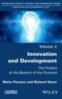 Image for Innovation and development  : the politics at the bottom of the pyramid
