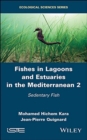 Image for Fishes in Lagoons and Estuaries in the Mediterranean 2 : Sedentary Fish