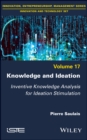 Image for Knowledge and ideation  : inventive knowledge analysis for ideation stimulation