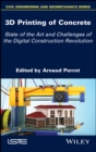 Image for 3D Printing of Concrete : State of the Art and Challenges of the Digital Construction Revolution