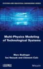Image for Multi-physics Modeling of Technological Systems