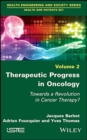 Image for Therapeutic progress in oncology  : towards a revolution in cancer therapy?