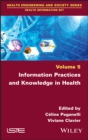 Image for Information Practices and Knowledge in Health