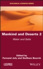 Image for Mankind and deserts2,: Water and salts