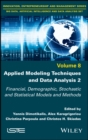 Image for Applied modeling techniques and data analysis 2  : financial, demographic, stochastic and statistical models and methods