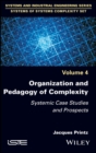Image for Organization and pedagogy of complexity  : systemic case studies and prospects