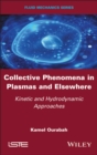 Image for Collective phenomena in plasmas and elsewhere  : kinetic and hydrodynamic approaches